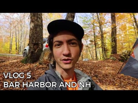 Camping Adventures in Bar Harbor and  New Hampshire - Vlog 05